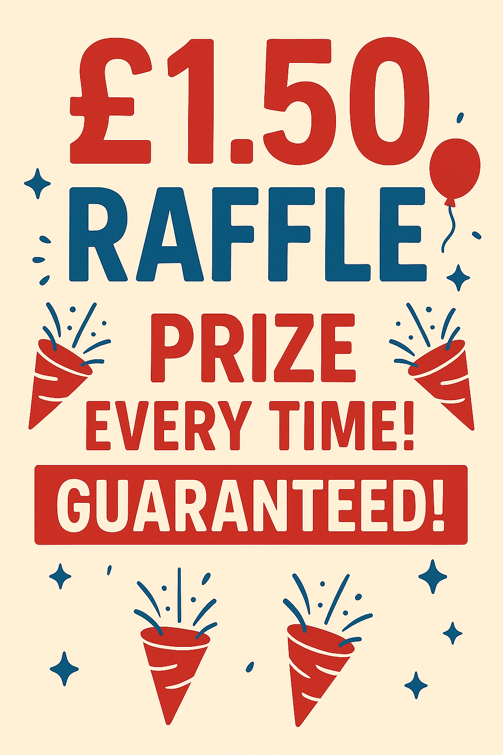 £1.5 Raffle ticket prize every time